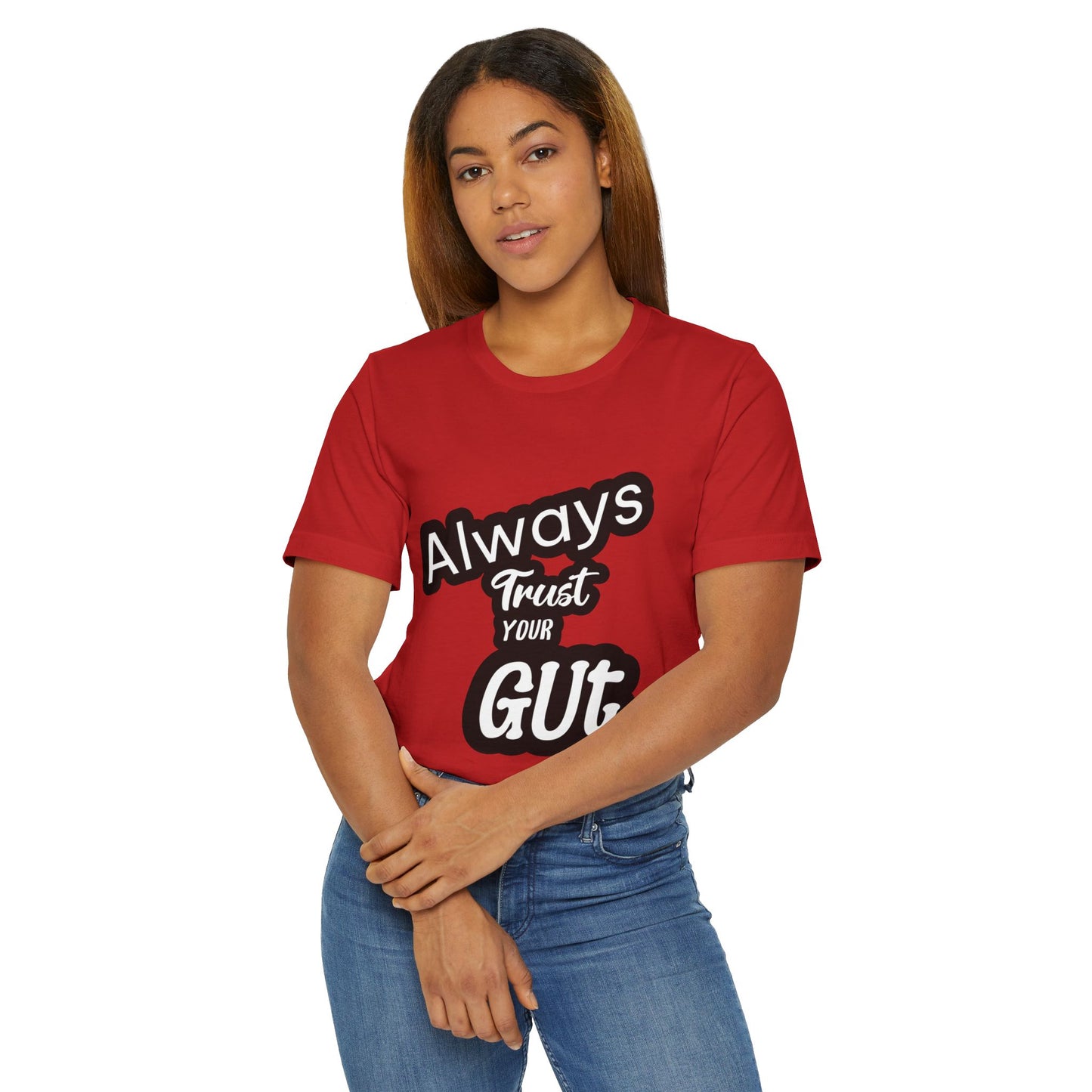 Always Trust Your Gut T-Shirt, Motivational Tee, Unisex Casual Shirt, Gift for Friends, Inspirational Apparel