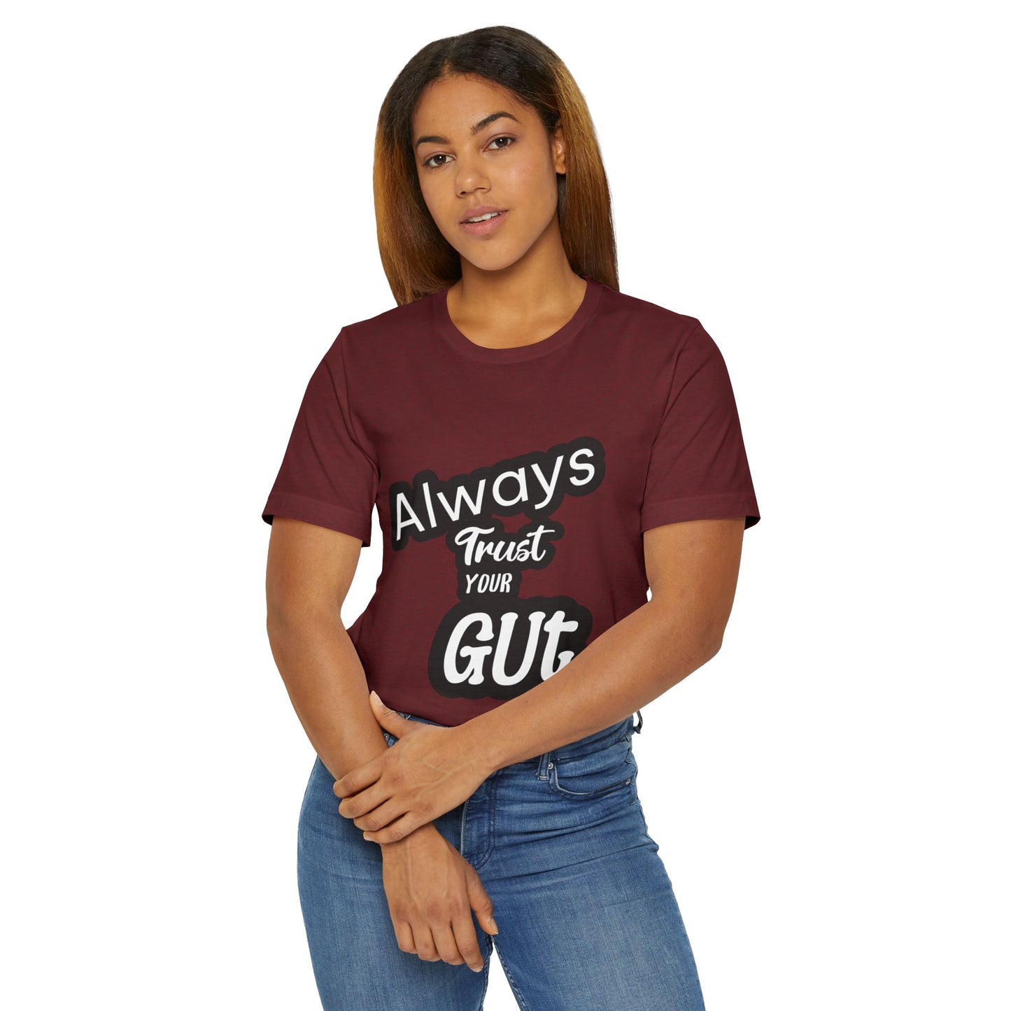 Always Trust Your Gut T-Shirt, Motivational Tee, Unisex Casual Shirt, Gift for Friends, Inspirational Apparel
