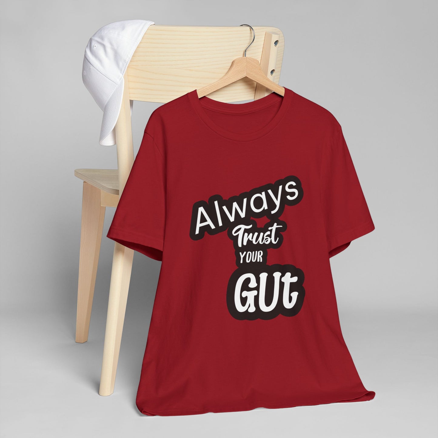 Always Trust Your Gut T-Shirt, Motivational Tee, Unisex Casual Shirt, Gift for Friends, Inspirational Apparel