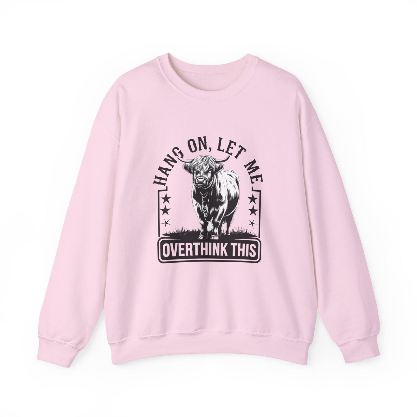Crewneck Sweatshirt — "Hang On, Let Me Overthink This" Funny Bull Graphic