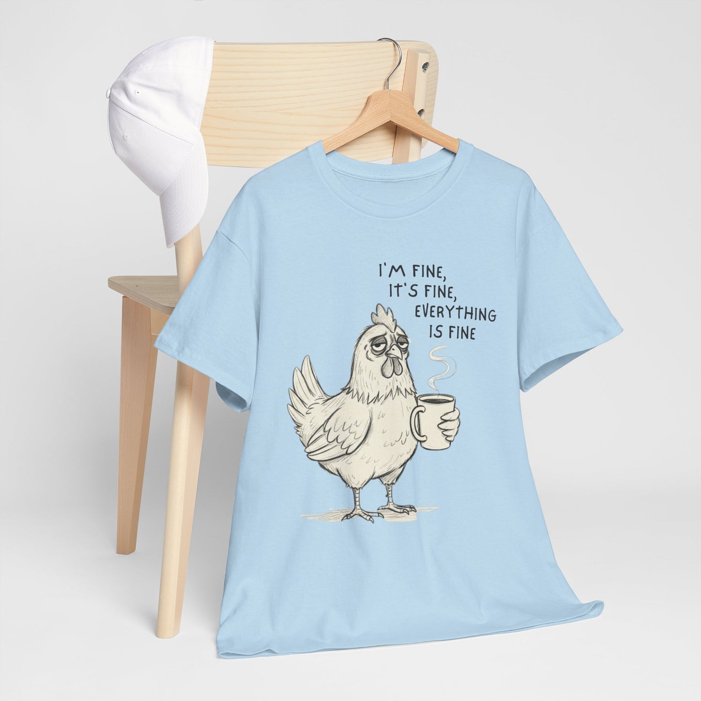 Funny Chicken T-Shirt – “I’m Fine, It’s Fine, Everything Is Fine” Coffee Tee