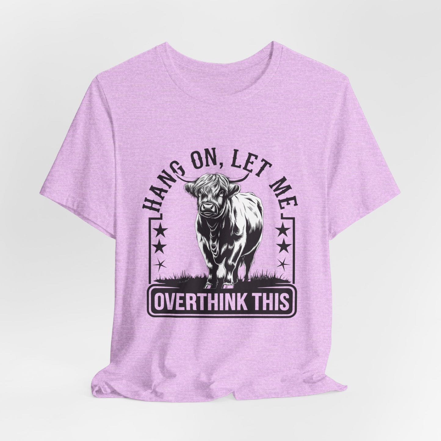 Hang On Let Me Overthink This T-Shirt – Funny Bull Graphic Tee for Overthinkers
