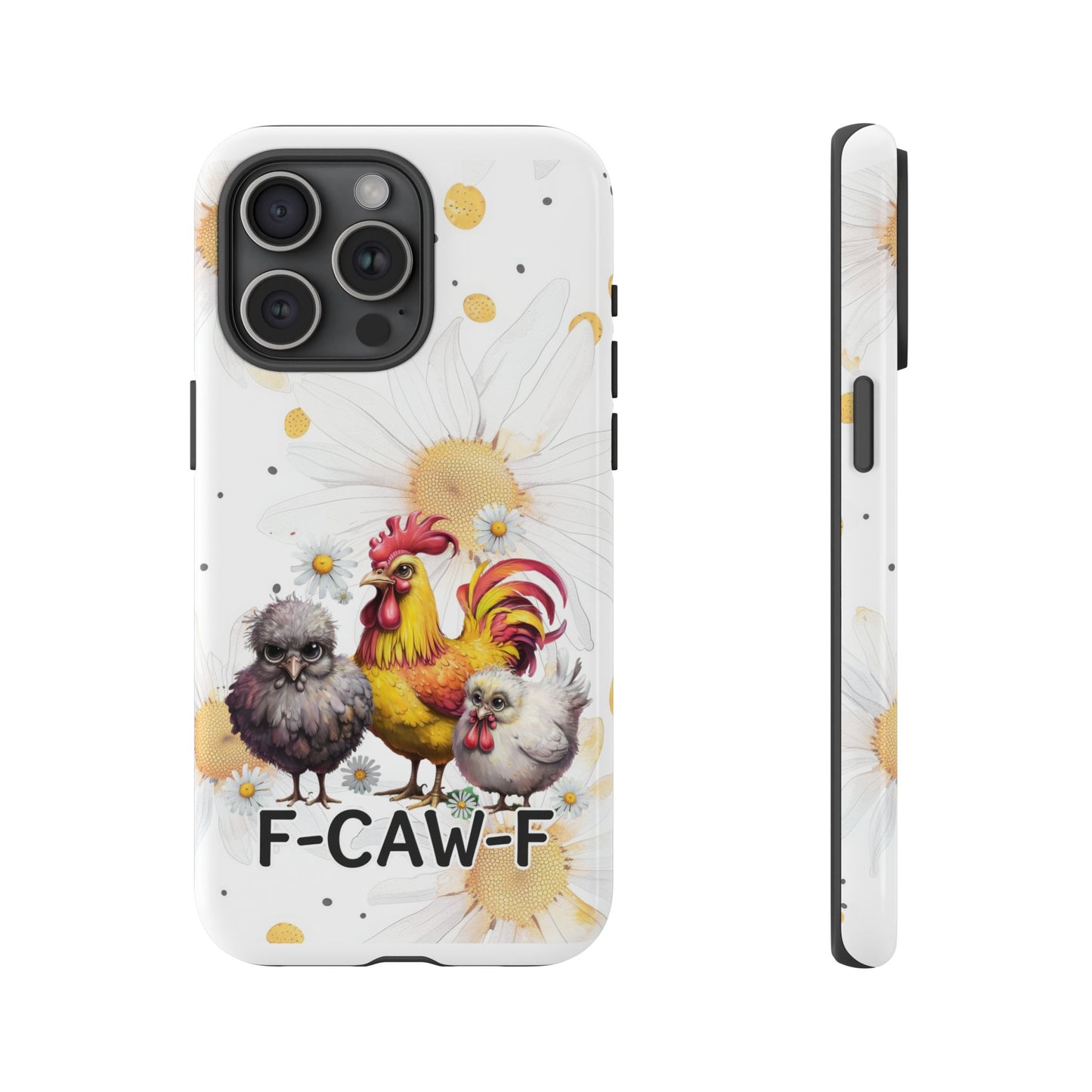 Cute Chicken Phone Case, F-CAW-F Tough Phone Cover, Gift for Chicken Lovers, Farmhouse Decor, Funny Phone Accessory