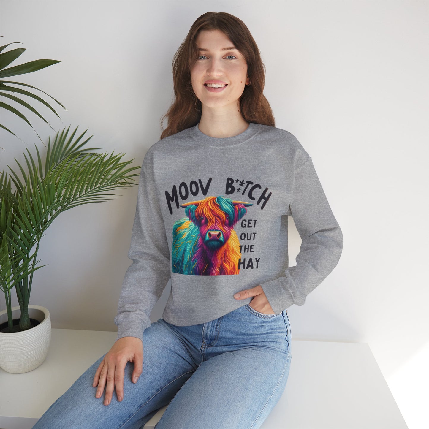 Colorful Cow Humor Sweatshirt - "MOOV B*TCH, GET OUT THE HAY" Design
