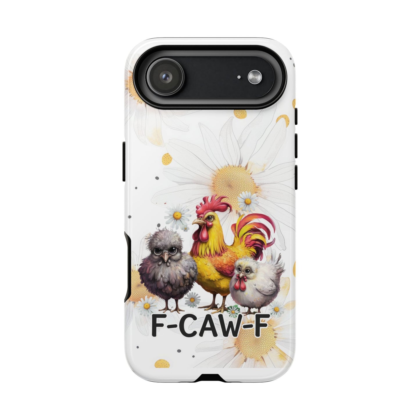Cute Chicken Phone Case, F-CAW-F Tough Phone Cover, Gift for Chicken Lovers, Farmhouse Decor, Funny Phone Accessory