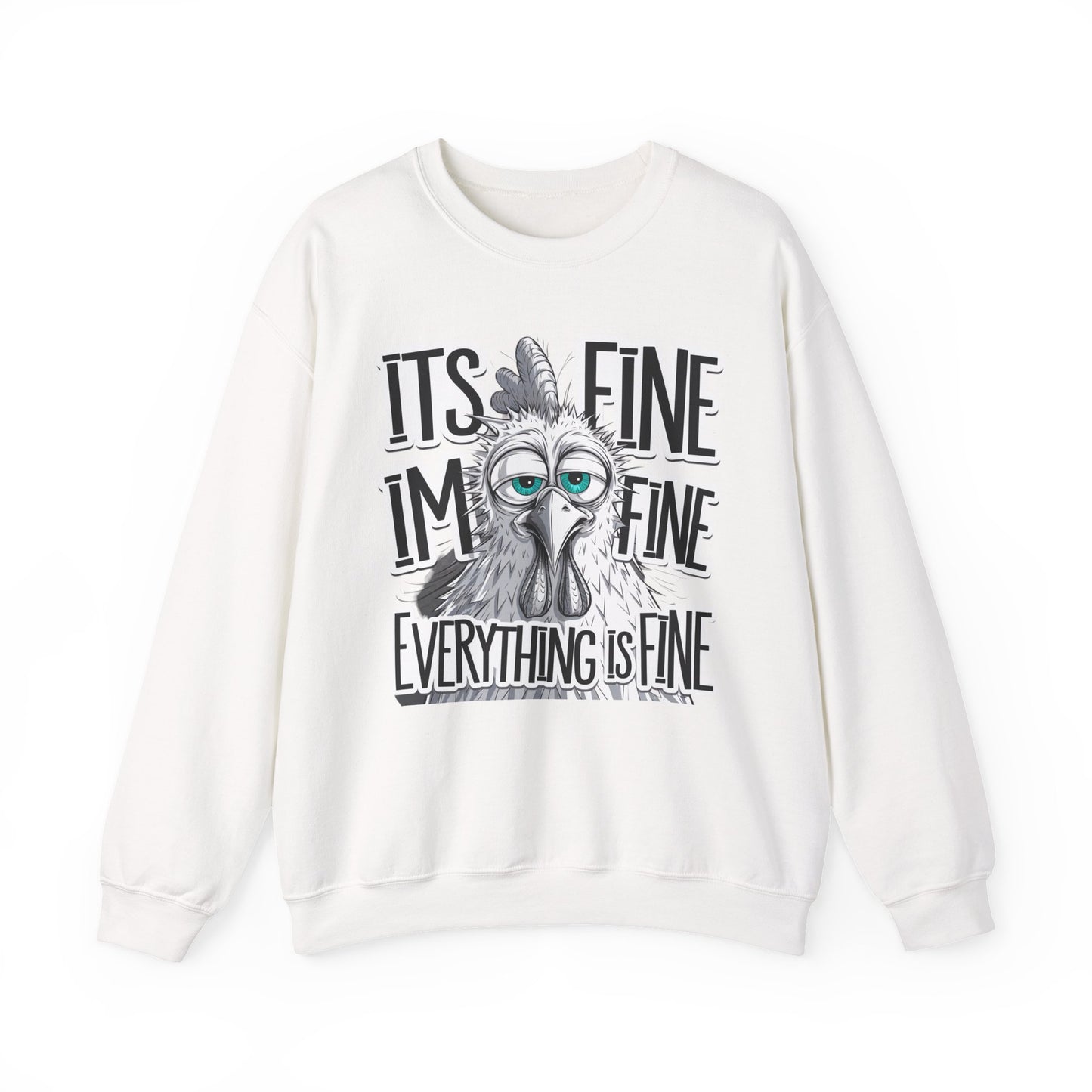 Crewneck Sweatshirt — Funny Chicken Sketch "I’m Fine, It’s Fine, Everything Is Fine"