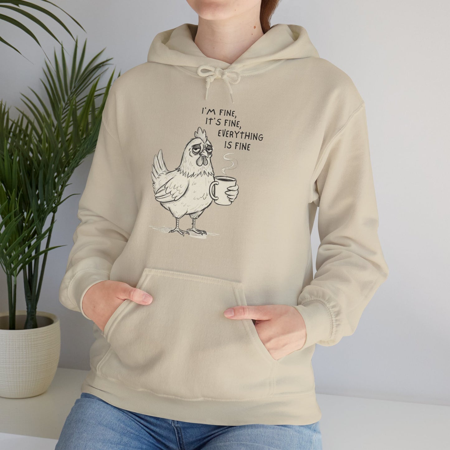 Chicken with Coffee Hoodie – “I’m Fine, It’s Fine, Everything is Fine” Funny Cozy Pullover
