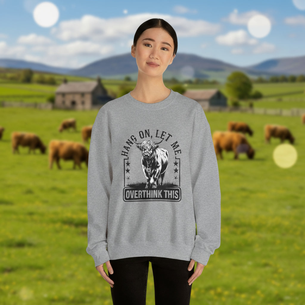 Crewneck Sweatshirt — "Hang On, Let Me Overthink This" Funny Bull Graphic