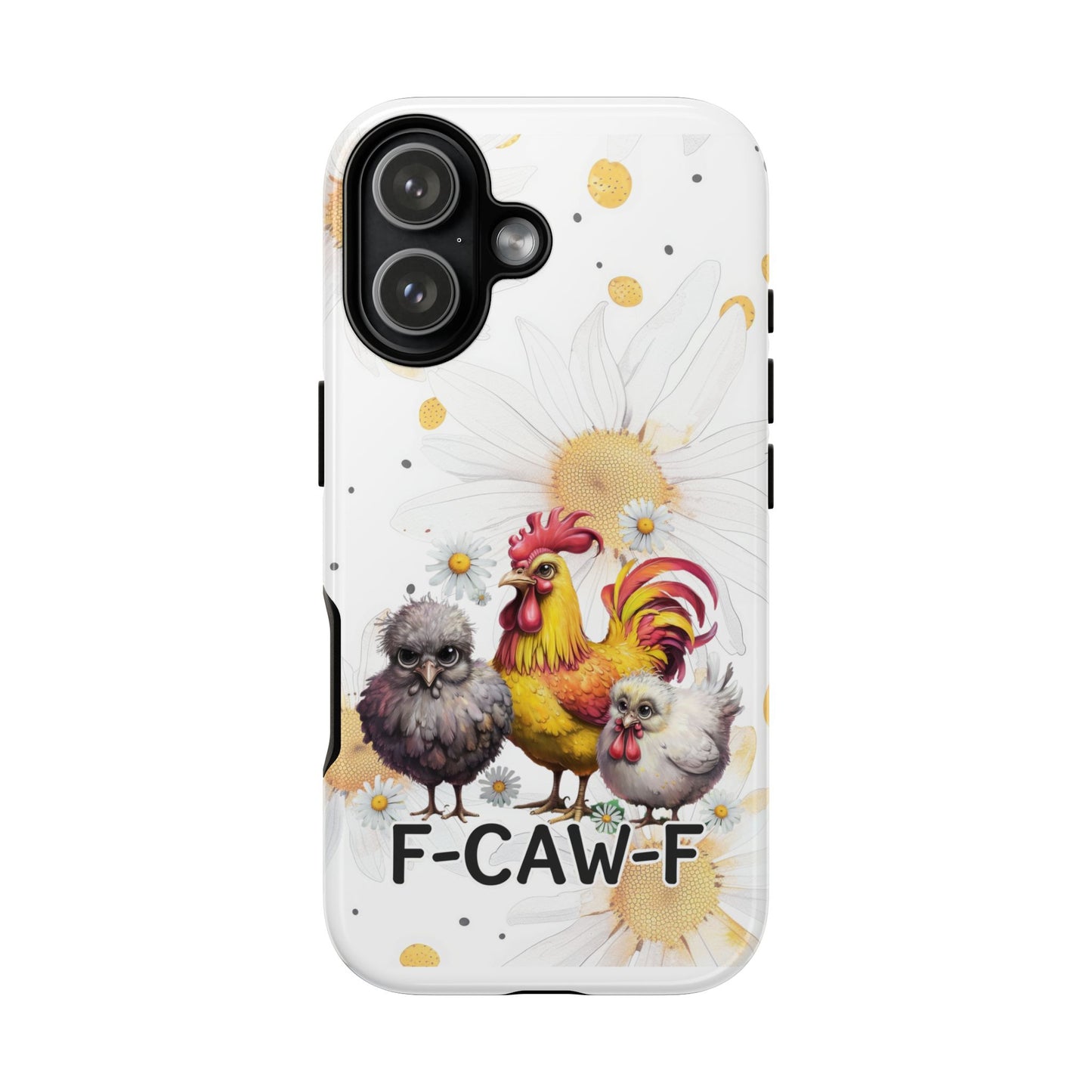 Cute Chicken Phone Case, F-CAW-F Tough Phone Cover, Gift for Chicken Lovers, Farmhouse Decor, Funny Phone Accessory
