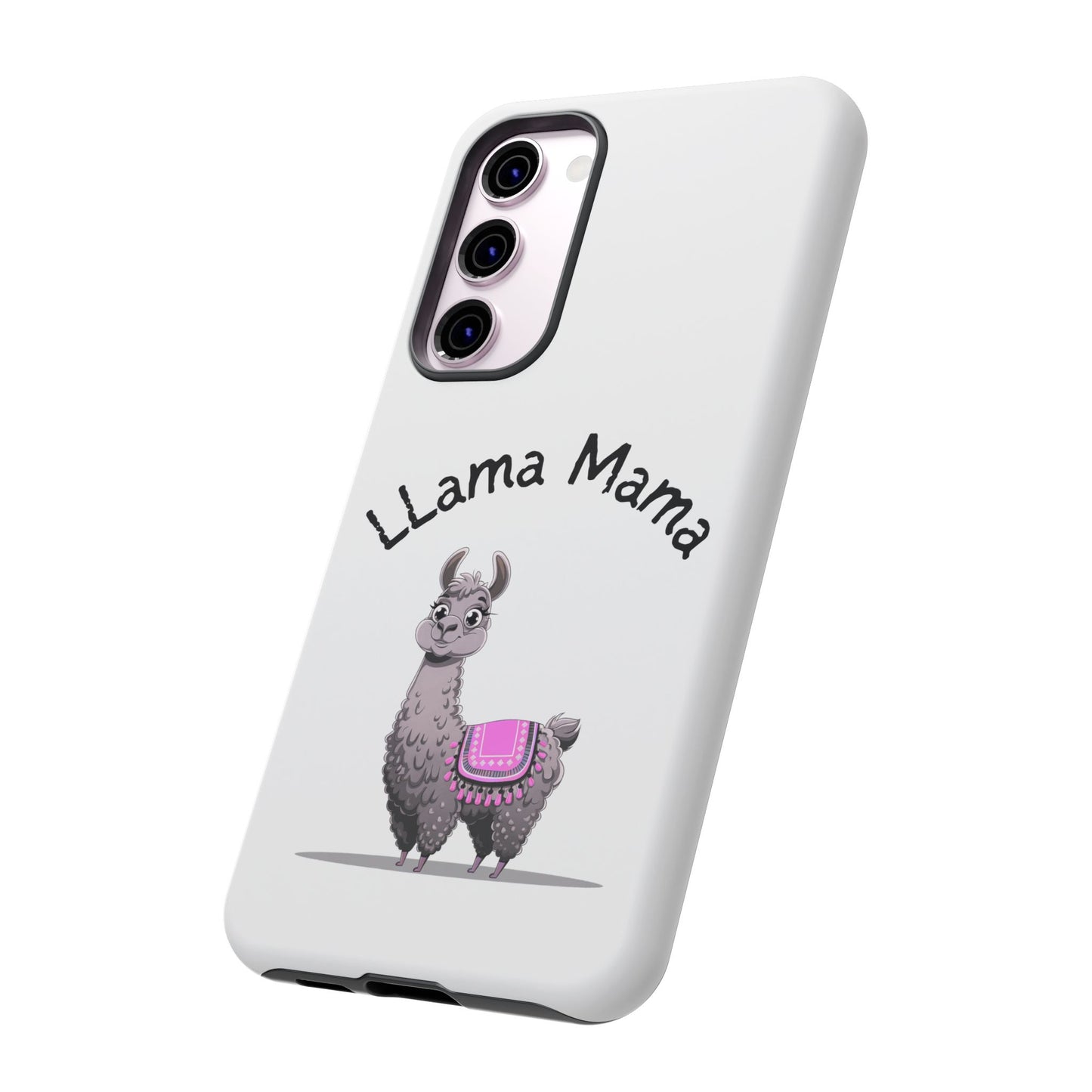 Llama Mama, Tough Phone Cover, Gift for Llama Lovers, Farmhouse Decor, Funny Phone Accessory