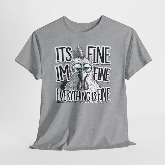 Funny 'It's Fine, I'm Fine, Everything Is Fine' Cotton T-Shirt