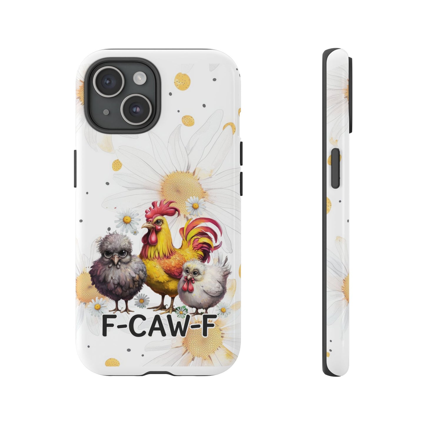 Cute Chicken Phone Case, F-CAW-F Tough Phone Cover, Gift for Chicken Lovers, Farmhouse Decor, Funny Phone Accessory