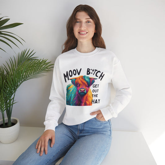 Colorful Cow Humor Sweatshirt - "MOOV B*TCH, GET OUT THE HAY" Design