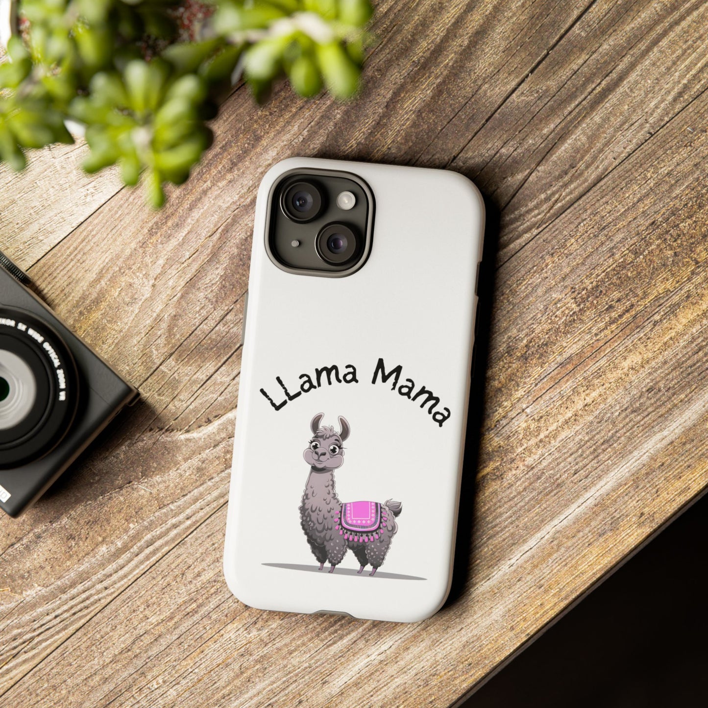 Llama Mama, Tough Phone Cover, Gift for Llama Lovers, Farmhouse Decor, Funny Phone Accessory