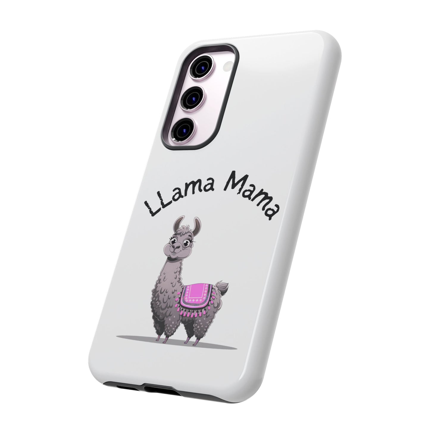 Llama Mama, Tough Phone Cover, Gift for Llama Lovers, Farmhouse Decor, Funny Phone Accessory