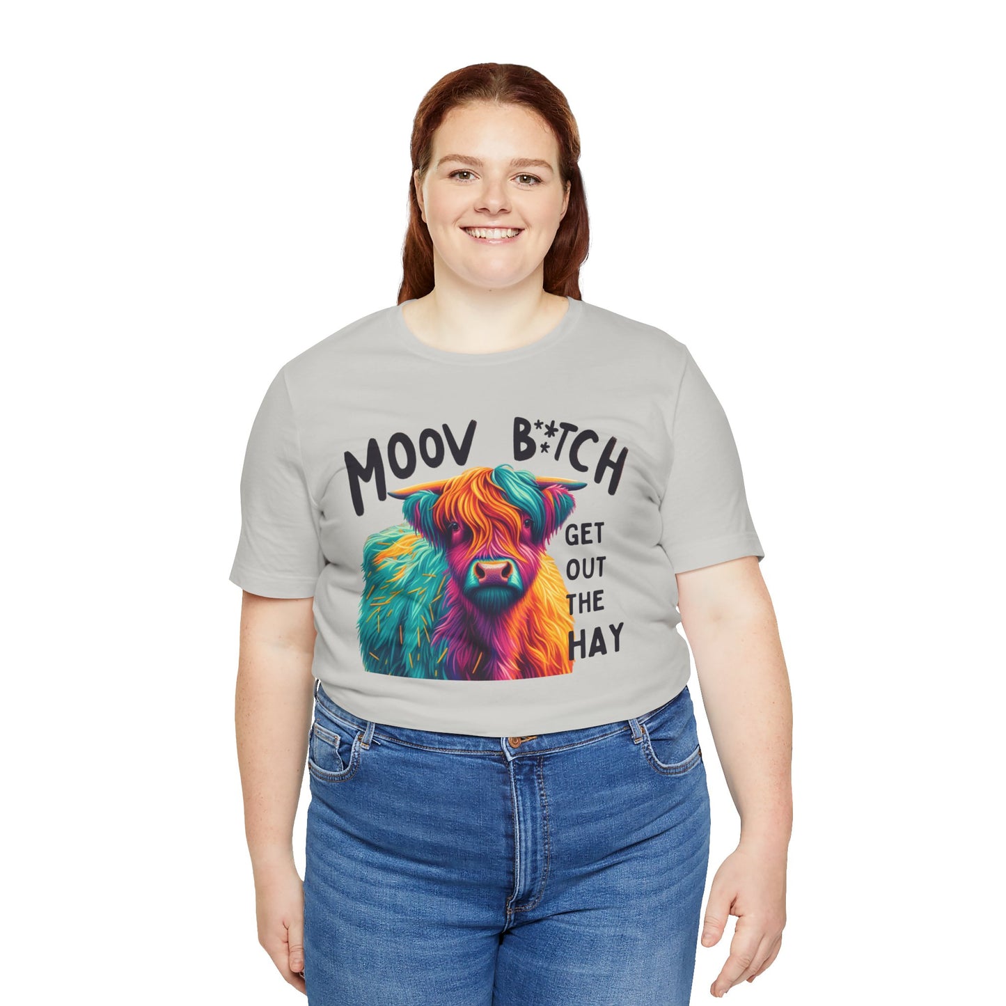 Colorful Cow Graphic Tee - "Moov B*tch, Get Out the Hay"