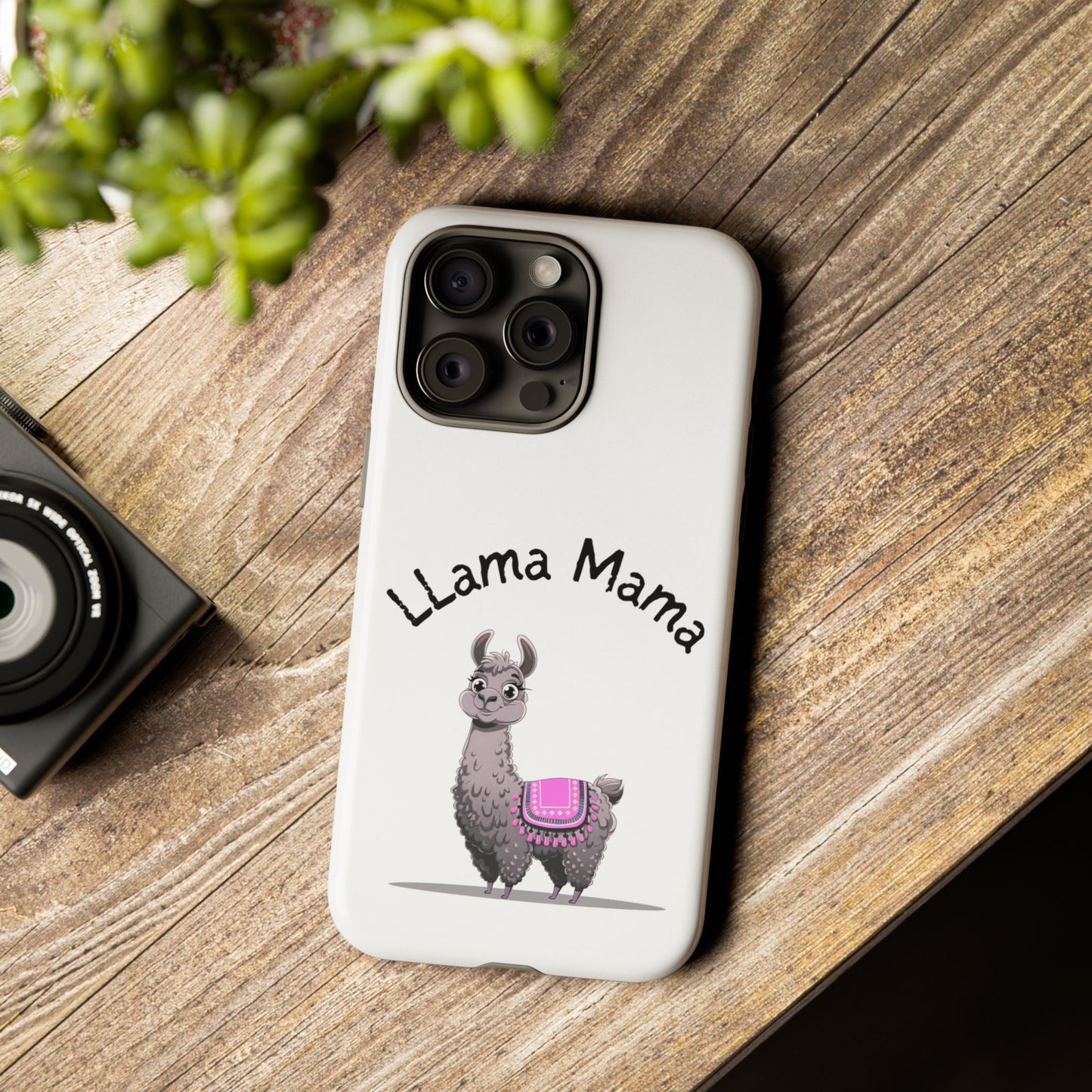 Llama Mama, Tough Phone Cover, Gift for Llama Lovers, Farmhouse Decor, Funny Phone Accessory