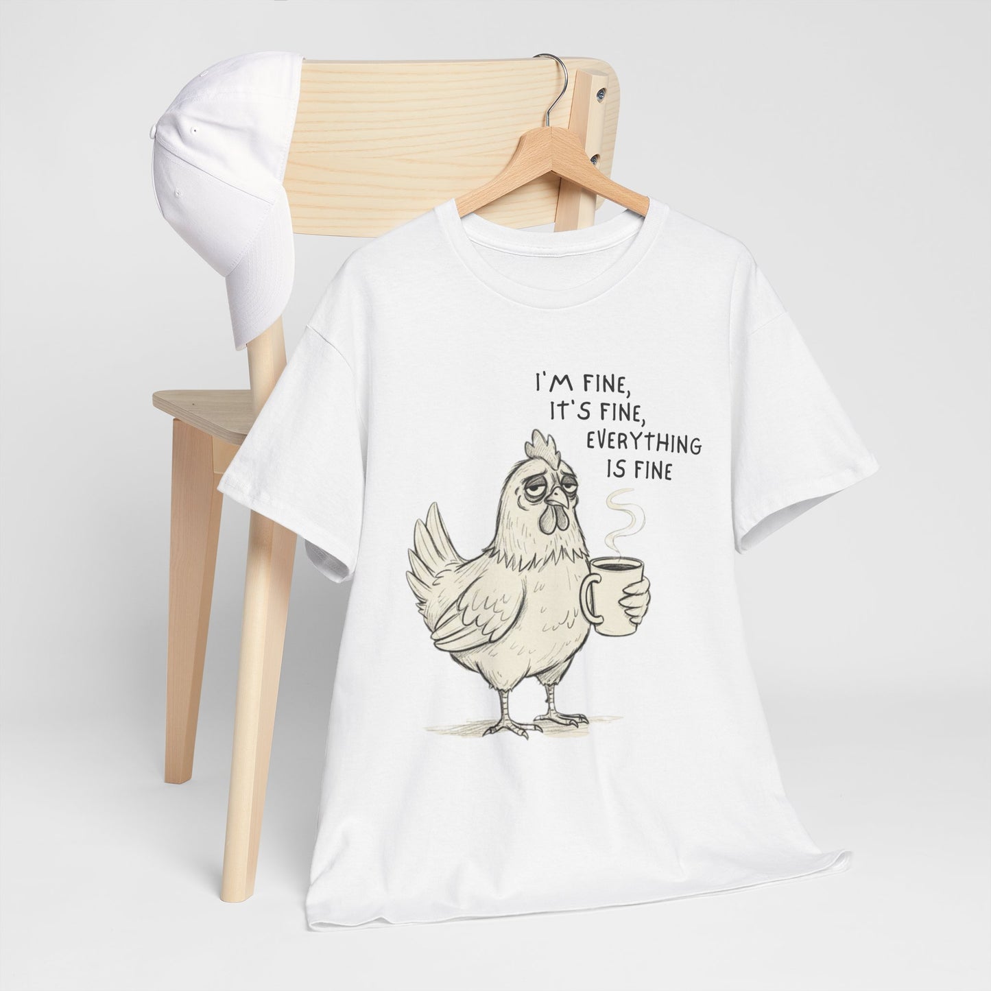 Funny Chicken T-Shirt – “I’m Fine, It’s Fine, Everything Is Fine” Coffee Tee