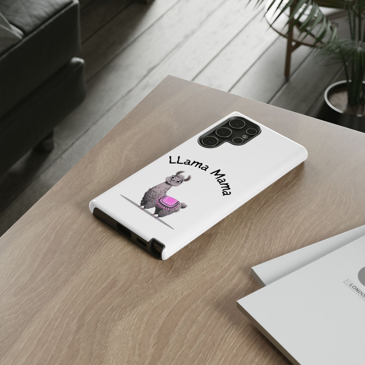 Llama Mama, Tough Phone Cover, Gift for Llama Lovers, Farmhouse Decor, Funny Phone Accessory
