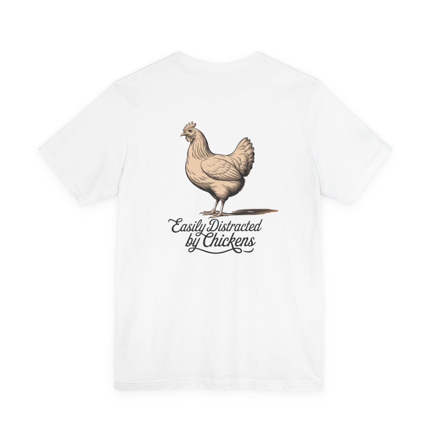 Easily Distracted by Chickens Tee - Unisex Jersey Short Sleeve T-Shirt
