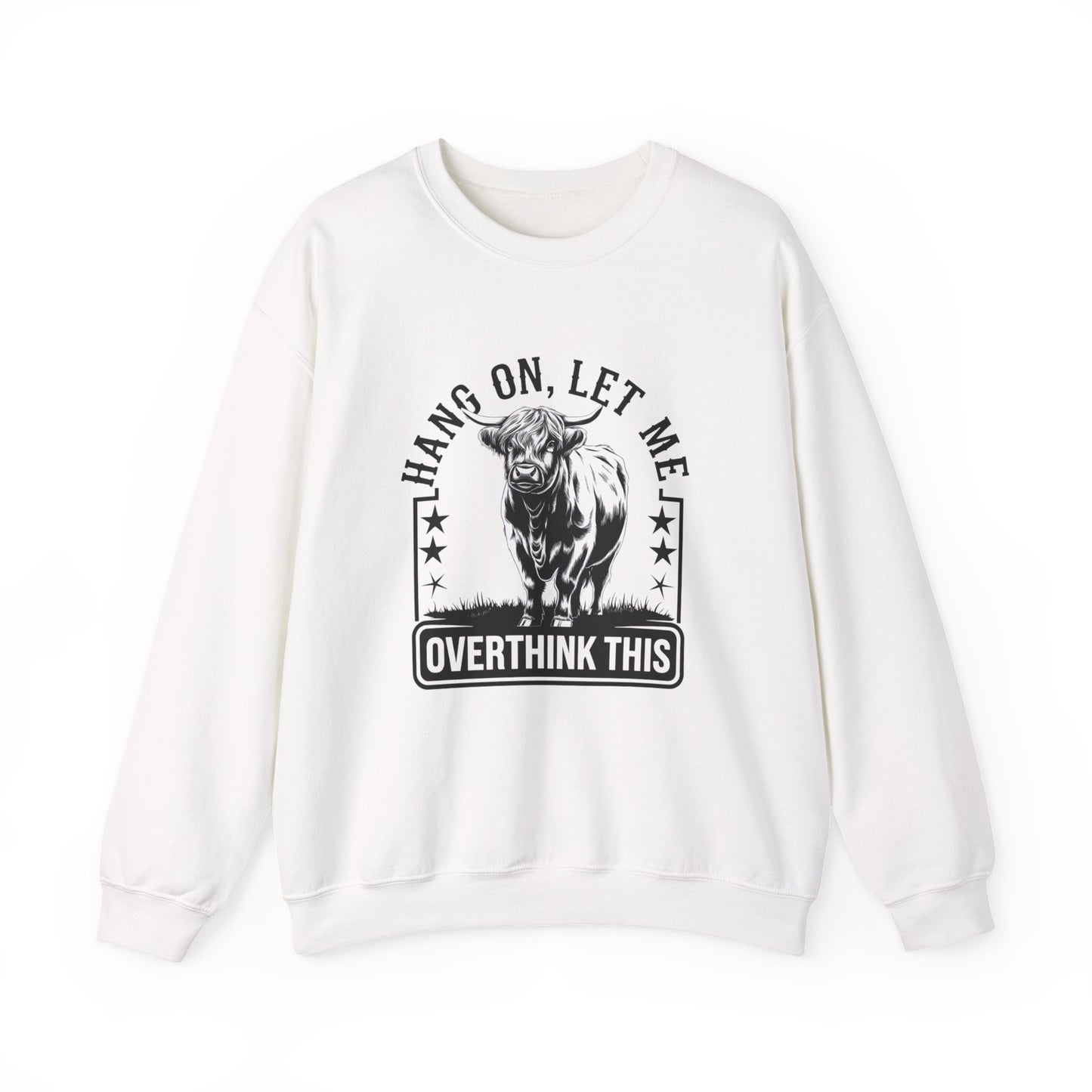 Crewneck Sweatshirt — "Hang On, Let Me Overthink This" Funny Bull Graphic