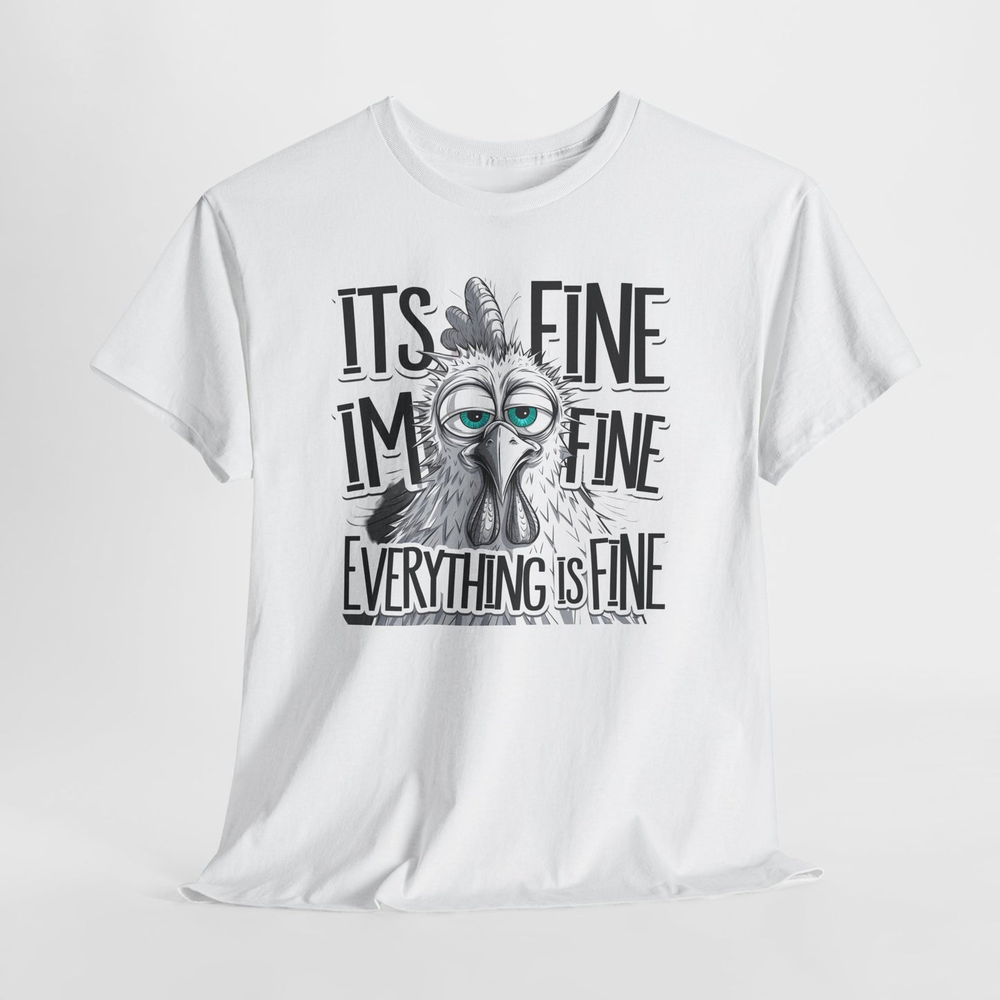 Funny 'It's Fine, I'm Fine, Everything Is Fine' Cotton T-Shirt