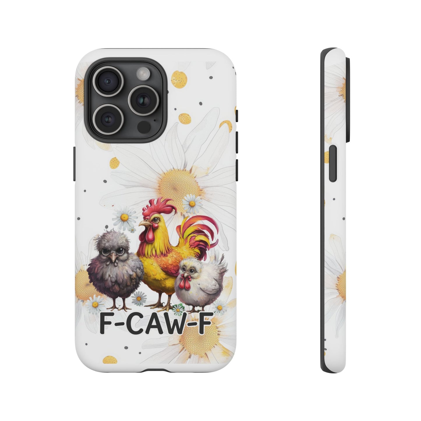Cute Chicken Phone Case, F-CAW-F Tough Phone Cover, Gift for Chicken Lovers, Farmhouse Decor, Funny Phone Accessory