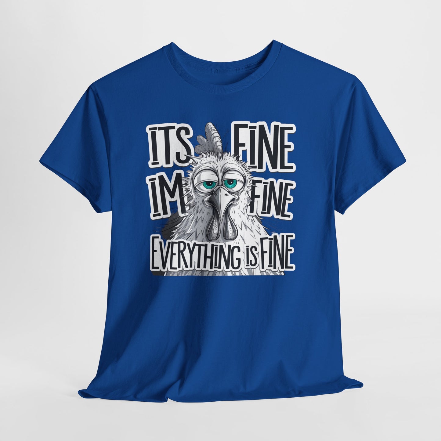 Funny 'It's Fine, I'm Fine, Everything Is Fine' Cotton T-Shirt