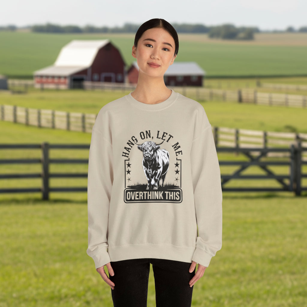 Crewneck Sweatshirt — "Hang On, Let Me Overthink This" Funny Bull Graphic