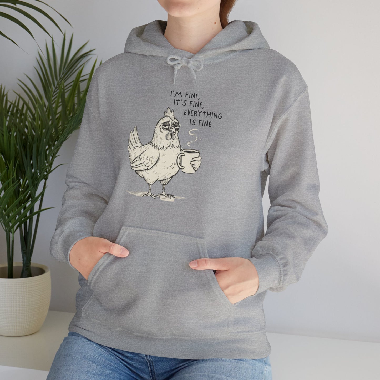 Chicken with Coffee Hoodie – “I’m Fine, It’s Fine, Everything is Fine” Funny Cozy Pullover