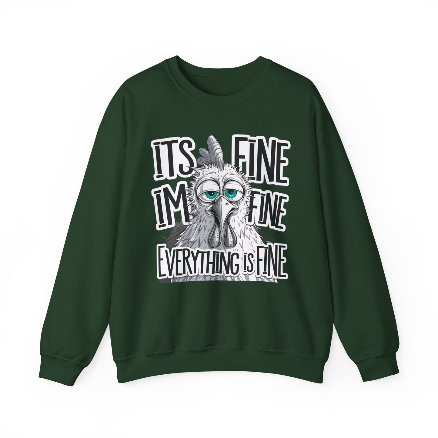 Crewneck Sweatshirt — Funny Chicken Sketch "I’m Fine, It’s Fine, Everything Is Fine"