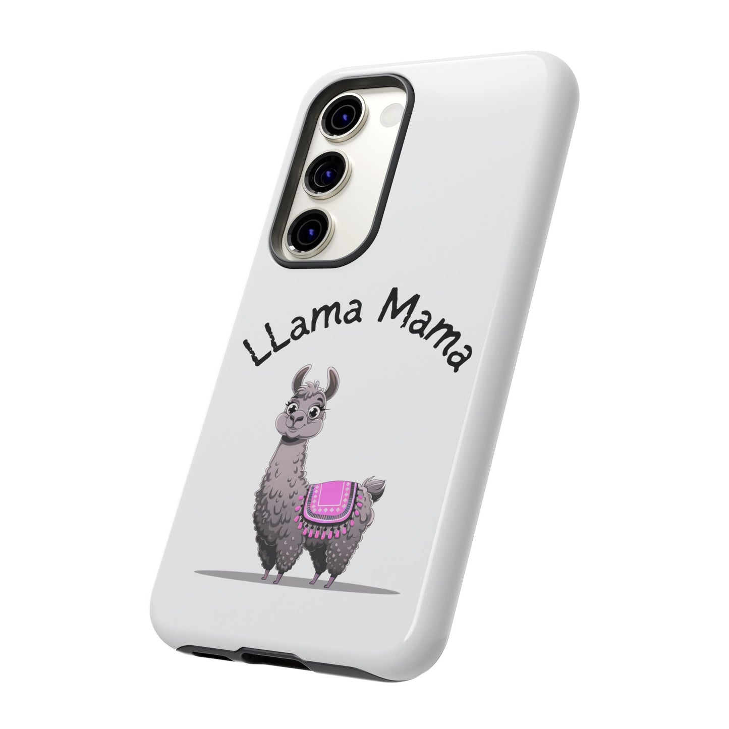 Llama Mama, Tough Phone Cover, Gift for Llama Lovers, Farmhouse Decor, Funny Phone Accessory
