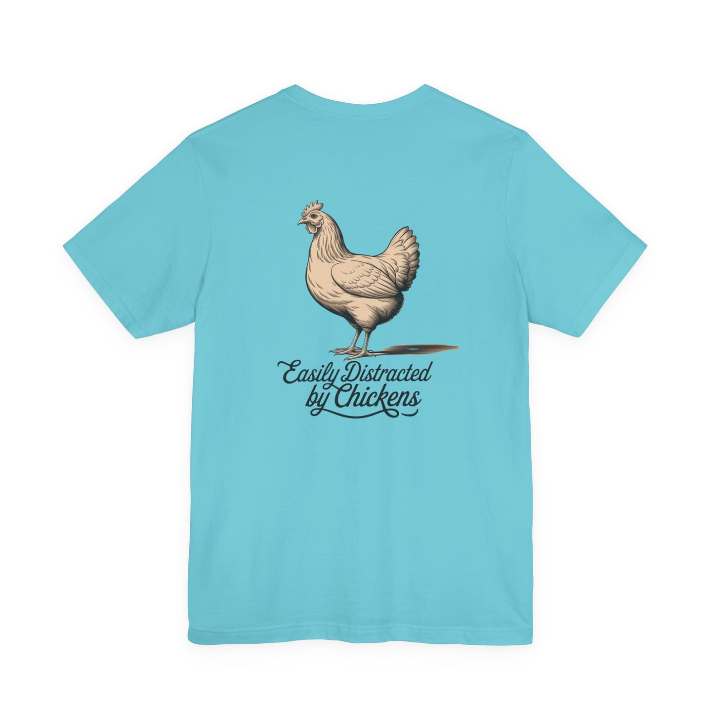 Easily Distracted by Chickens Tee - Unisex Jersey Short Sleeve T-Shirt