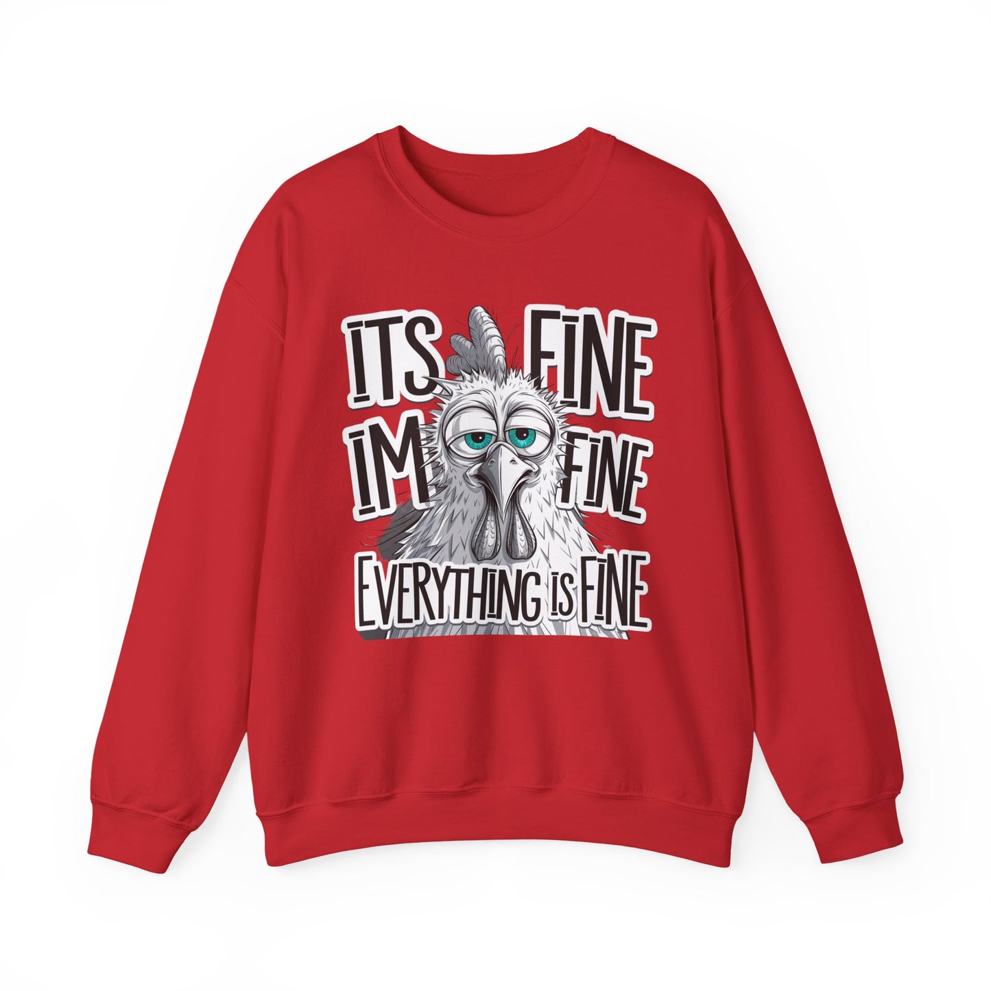 Crewneck Sweatshirt — Funny Chicken Sketch "I’m Fine, It’s Fine, Everything Is Fine"