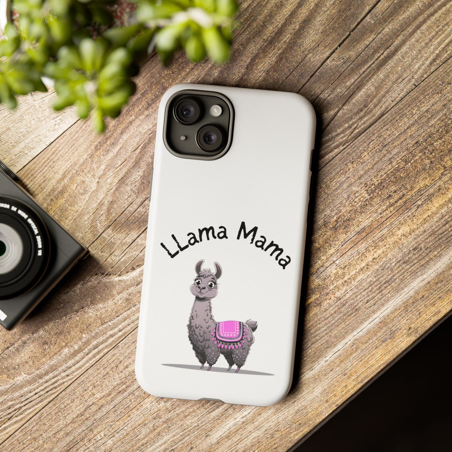 Llama Mama, Tough Phone Cover, Gift for Llama Lovers, Farmhouse Decor, Funny Phone Accessory