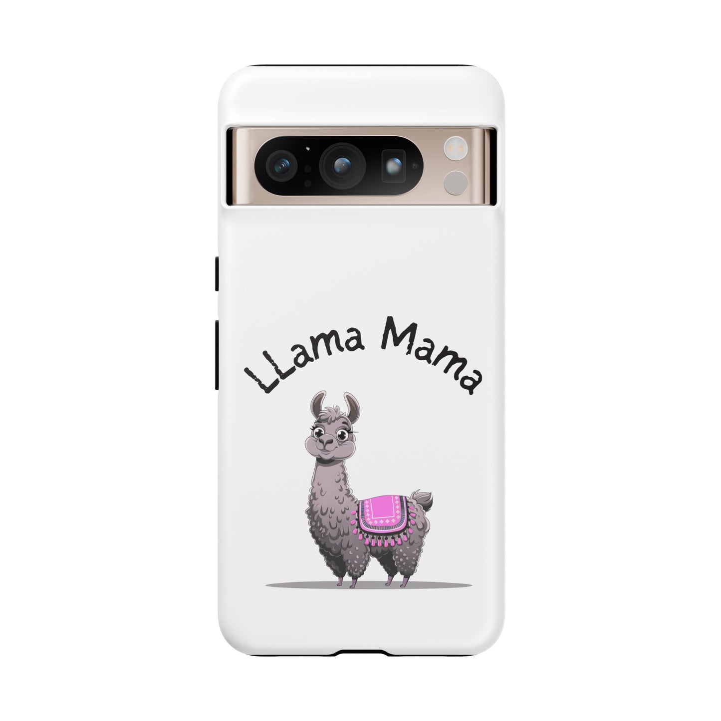 Llama Mama, Tough Phone Cover, Gift for Llama Lovers, Farmhouse Decor, Funny Phone Accessory