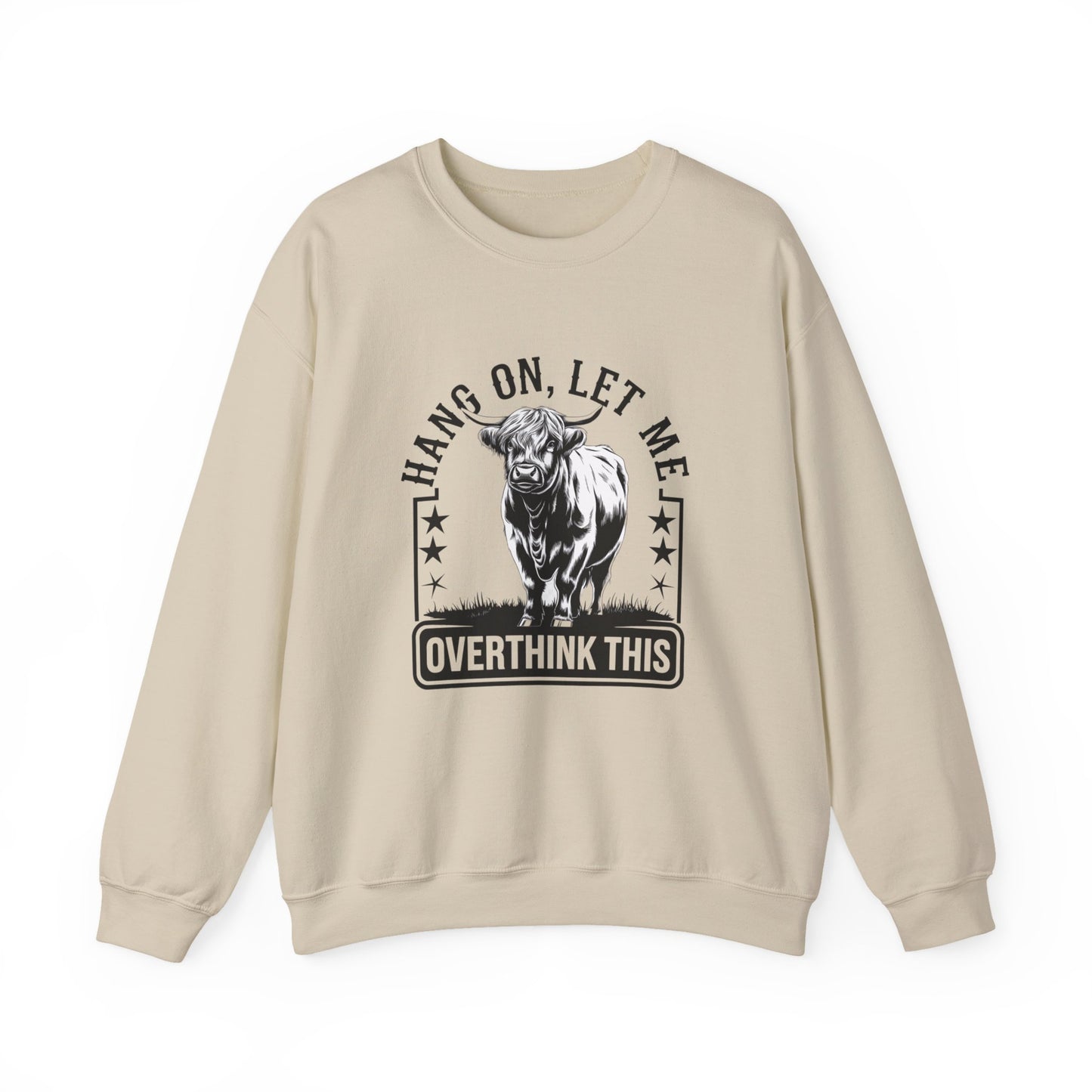 Crewneck Sweatshirt — "Hang On, Let Me Overthink This" Funny Bull Graphic