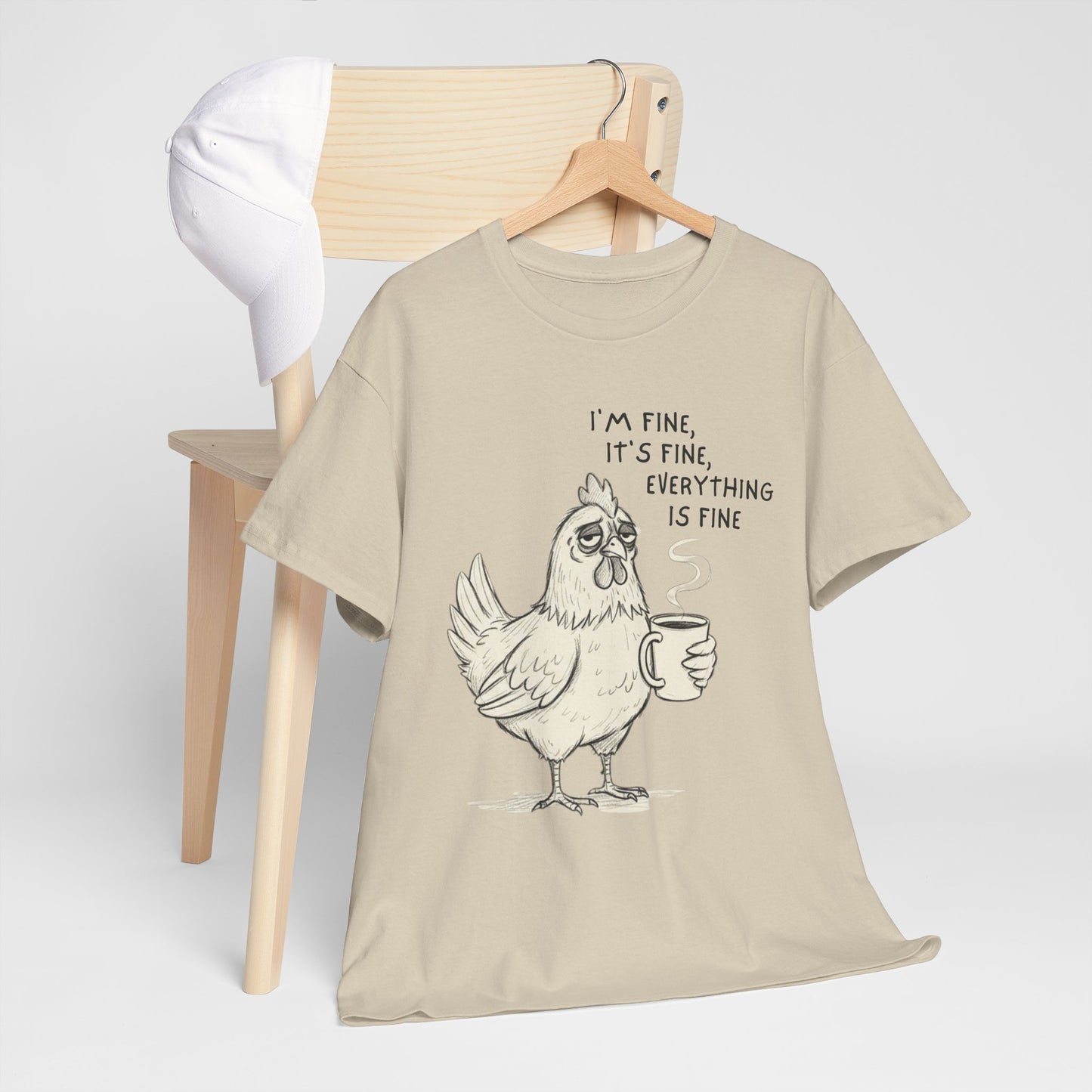 Funny Chicken T-Shirt – “I’m Fine, It’s Fine, Everything Is Fine” Coffee Tee