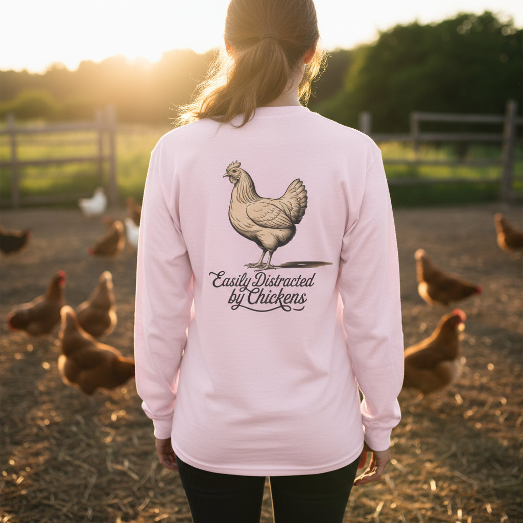 Easily Distracted by Chickens-back print-Long Sleeve Tee, Unisex Cotton Shirt, Funny Farmer Tee, Chicken Lover Gift
