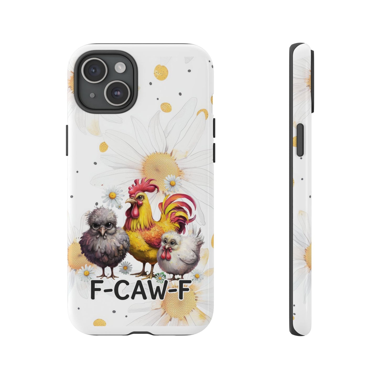 Cute Chicken Phone Case, F-CAW-F Tough Phone Cover, Gift for Chicken Lovers, Farmhouse Decor, Funny Phone Accessory