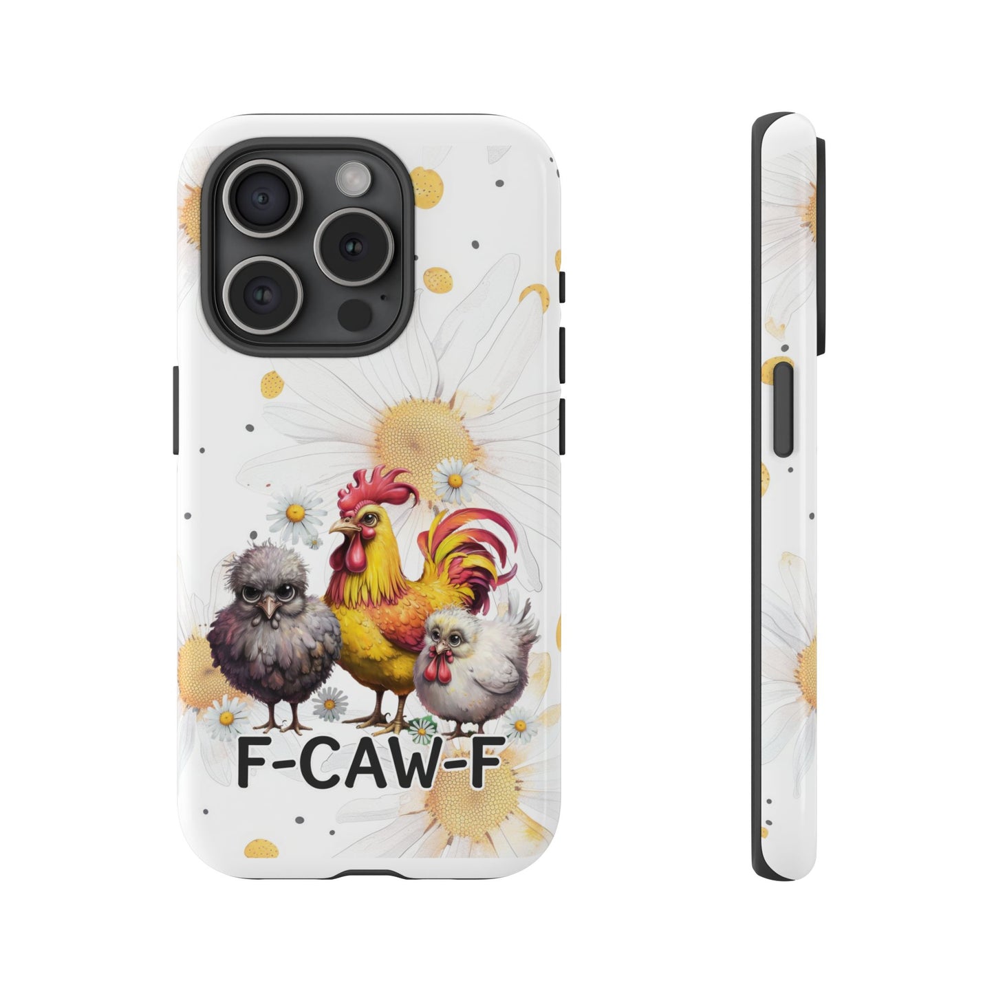 Cute Chicken Phone Case, F-CAW-F Tough Phone Cover, Gift for Chicken Lovers, Farmhouse Decor, Funny Phone Accessory