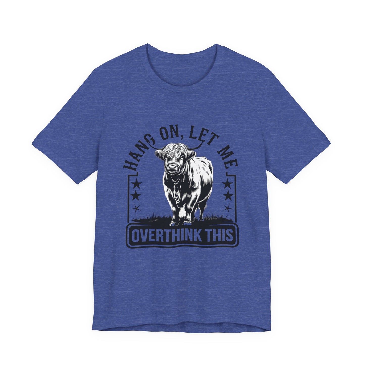 Hang On Let Me Overthink This T-Shirt – Funny Bull Graphic Tee for Overthinkers