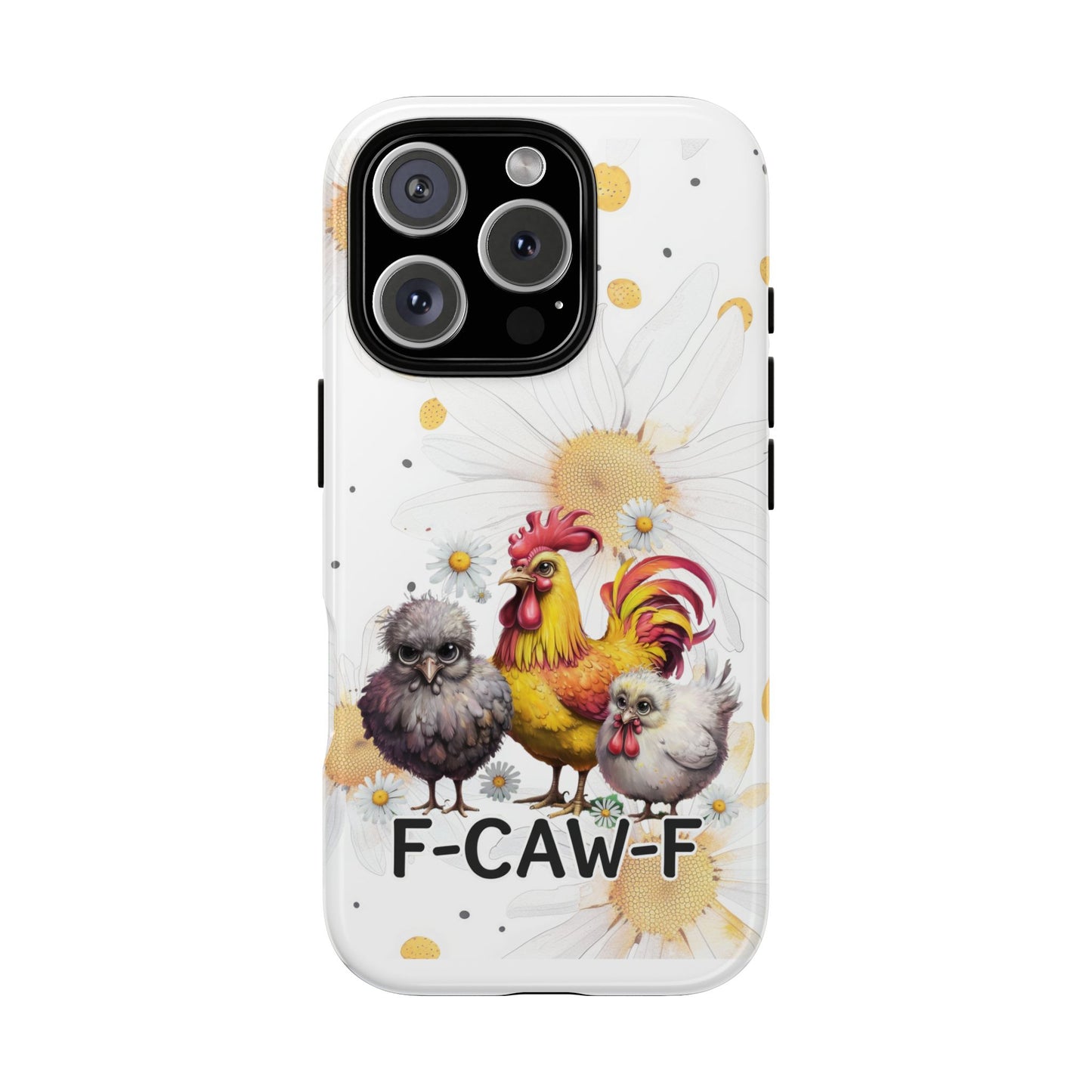 Cute Chicken Phone Case, F-CAW-F Tough Phone Cover, Gift for Chicken Lovers, Farmhouse Decor, Funny Phone Accessory
