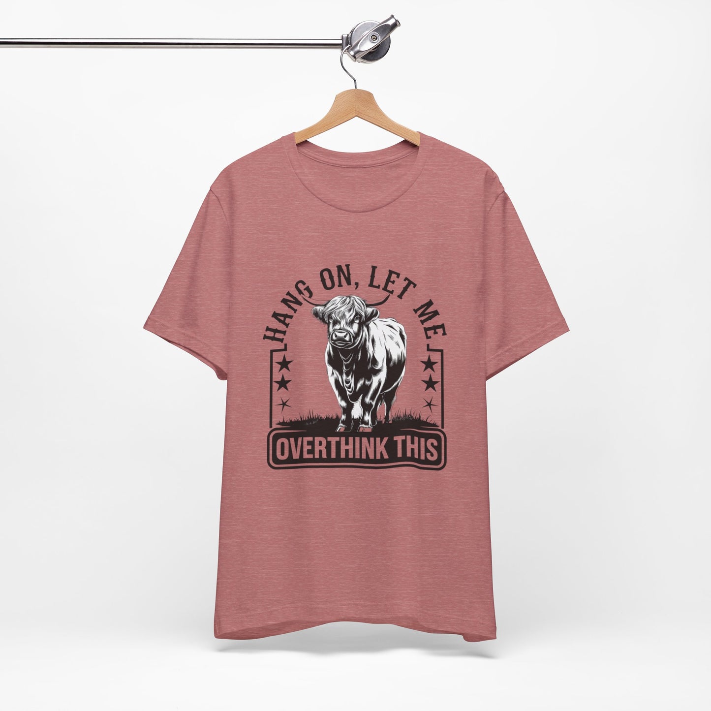 Hang On Let Me Overthink This T-Shirt – Funny Bull Graphic Tee for Overthinkers