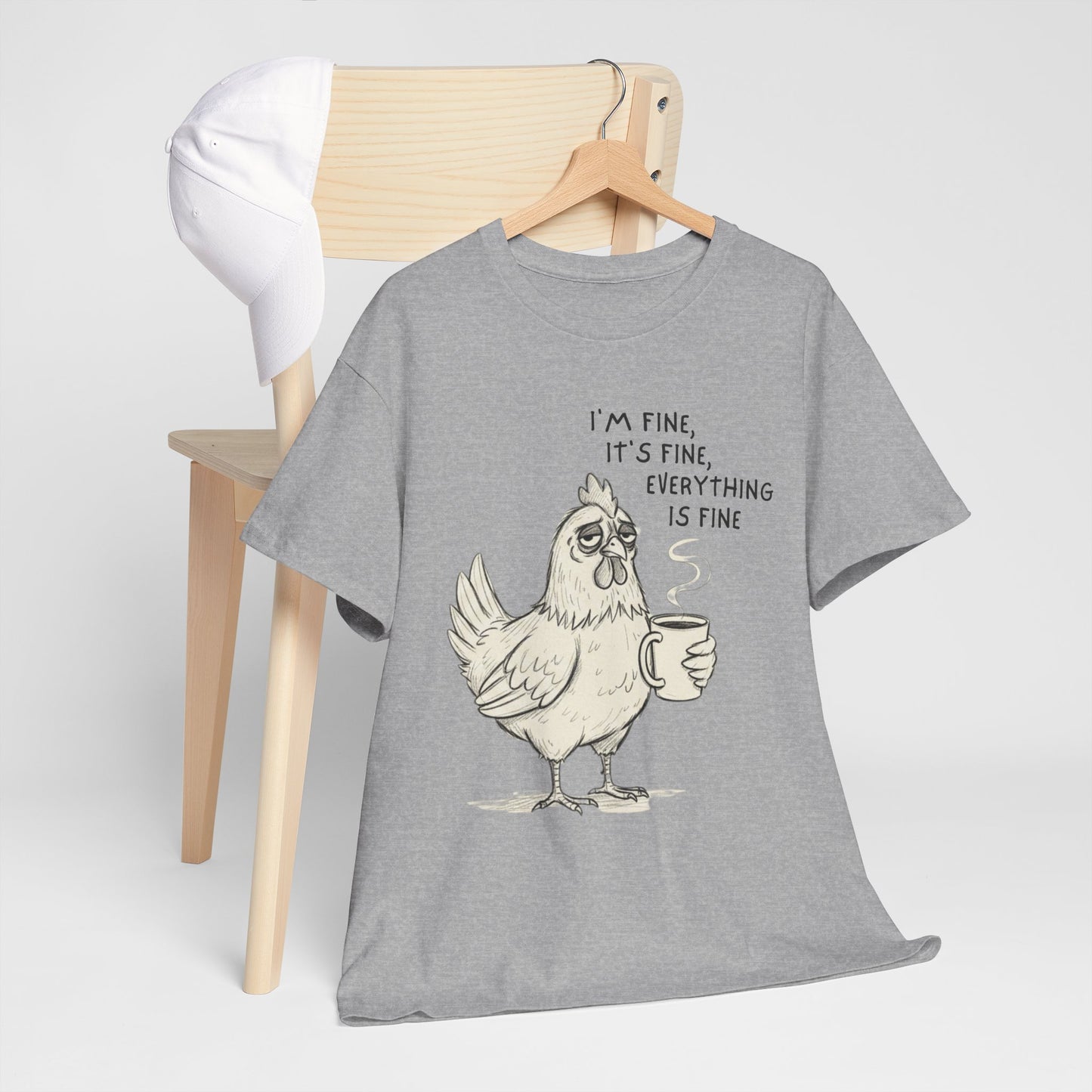 Funny Chicken T-Shirt – “I’m Fine, It’s Fine, Everything Is Fine” Coffee Tee
