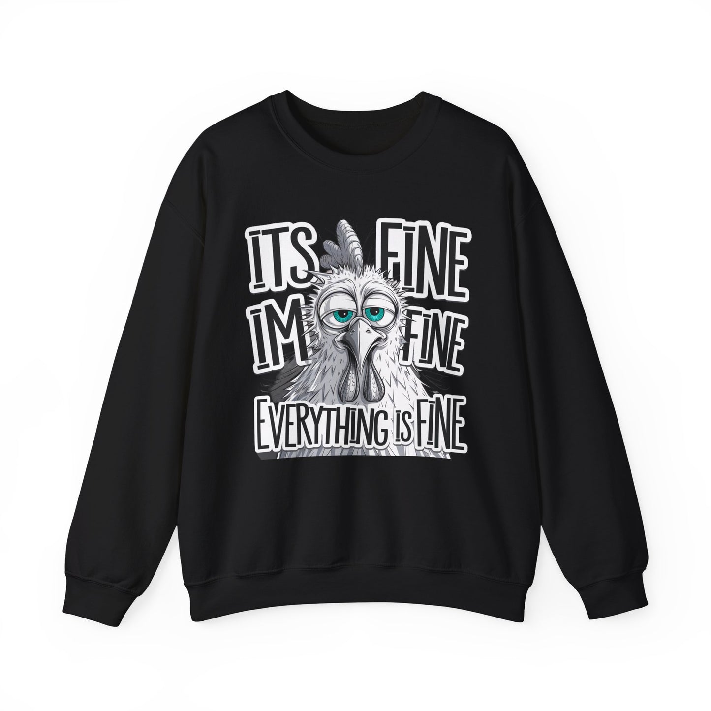 Crewneck Sweatshirt — Funny Chicken Sketch "I’m Fine, It’s Fine, Everything Is Fine"