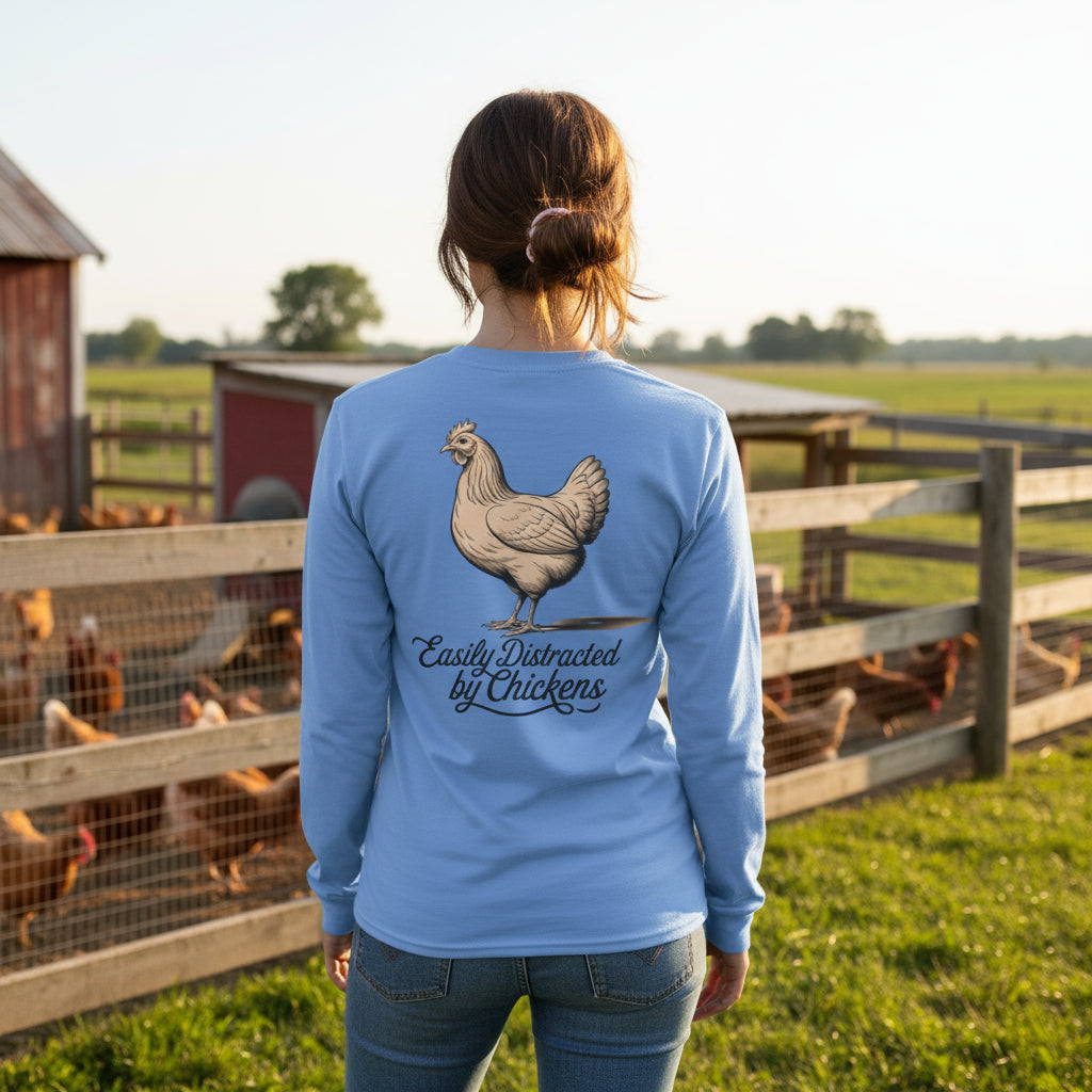 Easily Distracted by Chickens-back print-Long Sleeve Tee, Unisex Cotton Shirt, Funny Farmer Tee, Chicken Lover Gift