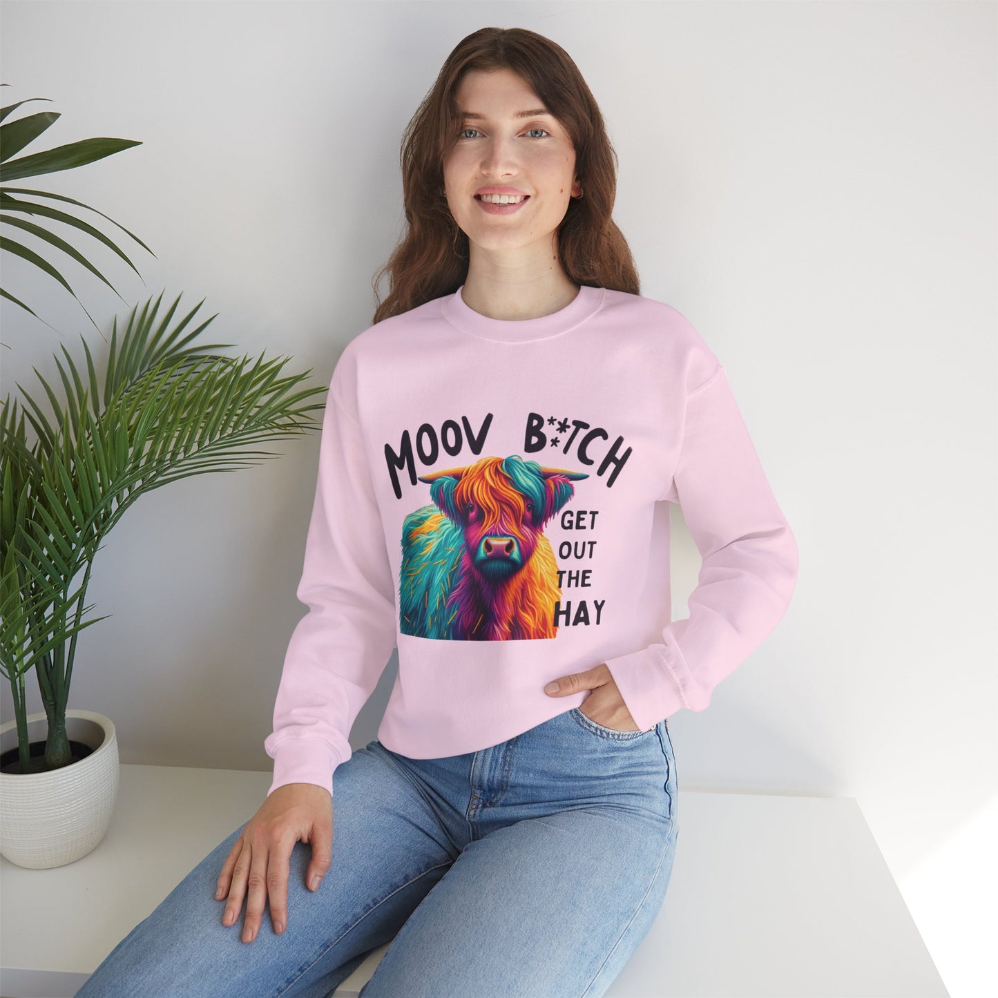 Colorful Cow Humor Sweatshirt - "MOOV B*TCH, GET OUT THE HAY" Design