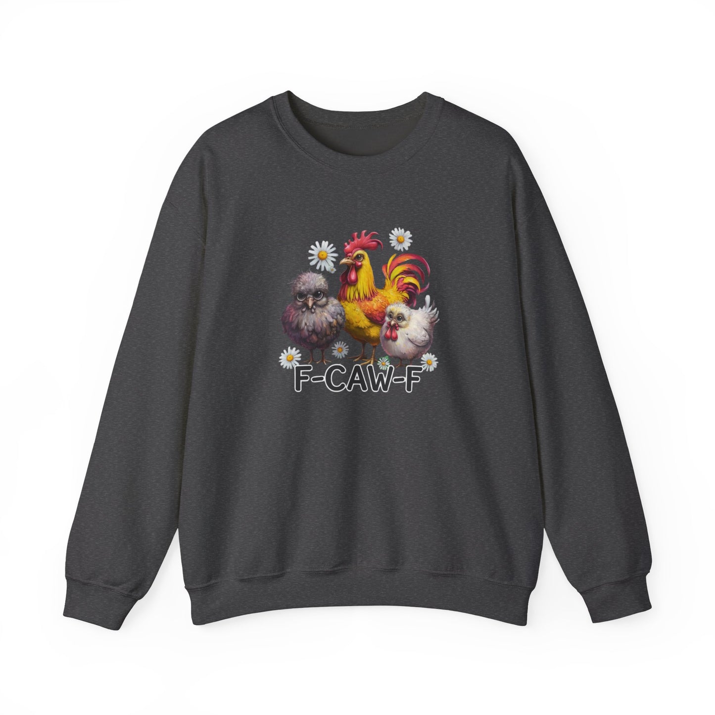 Funny Chicken Trio Sweatshirt "F-Caw-F" Crewneck Sweatshirt