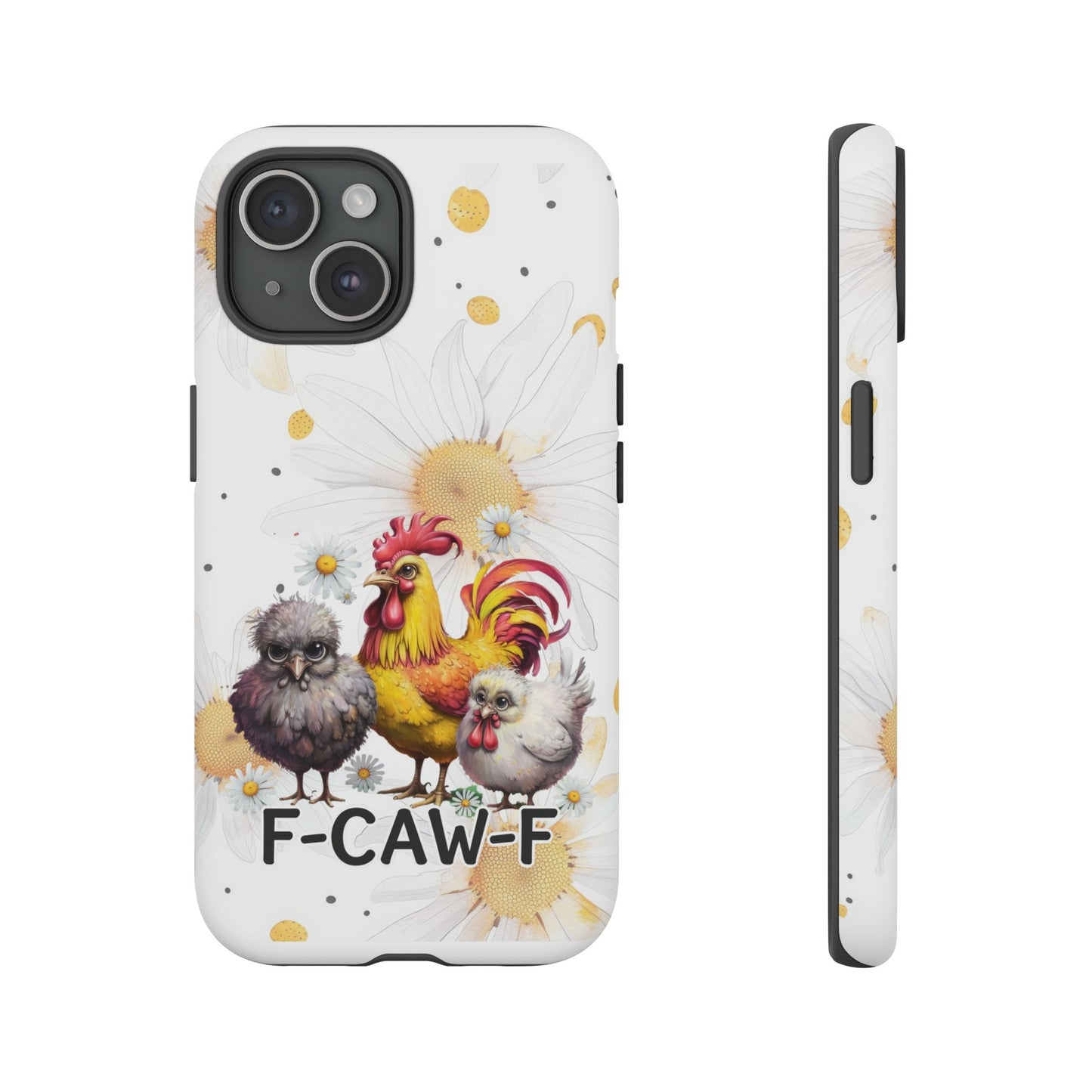 Cute Chicken Phone Case, F-CAW-F Tough Phone Cover, Gift for Chicken Lovers, Farmhouse Decor, Funny Phone Accessory